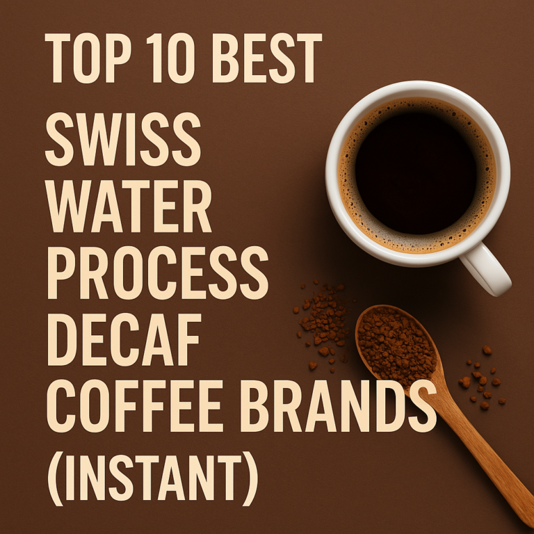 Top 10 Best Swiss Water Process Decaf Coffee Brands (Instant)